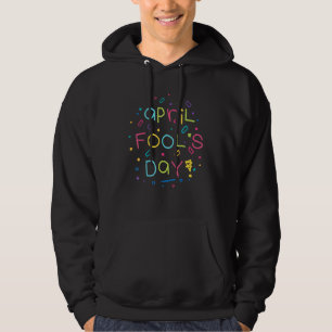 Sudadera Feliz Día de los Inocentes Día del Chiste 1° de Ab