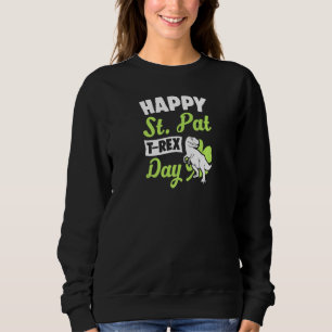 Sudadera Feliz Día de San Pat T Rex Dinosaur Funny St Patry