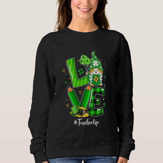 Sudadera Feliz Día De San Patricio, Amor, Profesor, Vida, G (Anverso)