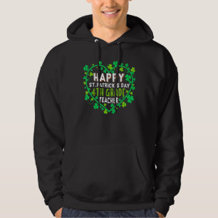 Sudadera Feliz Día de San Patricio, profesor de cuarto grad