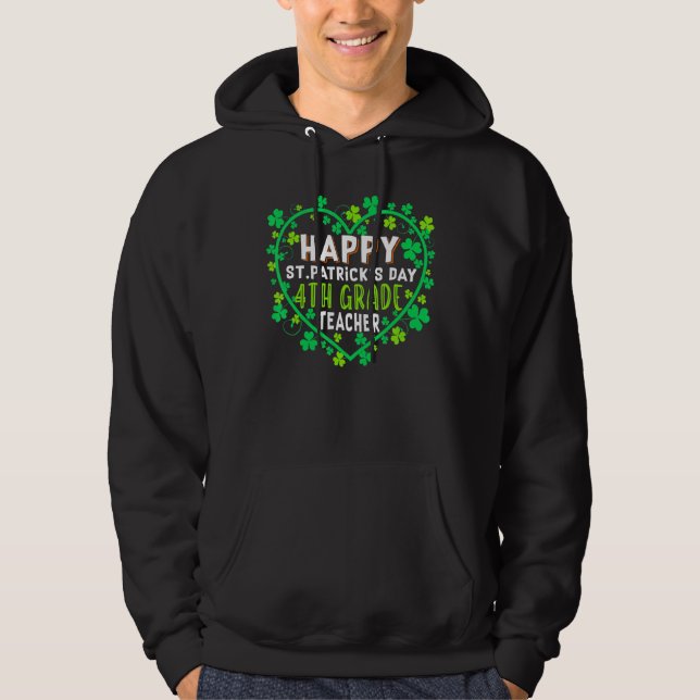 Sudadera Feliz Día de San Patricio, profesor de cuarto grad (Anverso)