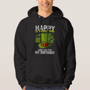 Sudadera Feliz día de San Patricio y sí es mi cumpleaños