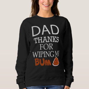 Sudadera Feliz Día del Padre gracias por limpiarme el trase