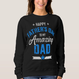 Sudadera Feliz Día del Padre para mi asombroso papá de hijo