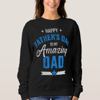 Sudadera Feliz Día del Padre para mi asombroso papá de hijo