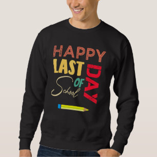 Sudadera Feliz El Último Día De Graduación Escolar Niños Ma