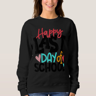 Sudadera Feliz El Último Día De Los Estudiantes Y Profesore