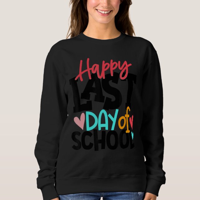 Sudadera Feliz El Último Día De Los Estudiantes Y Profesore (Anverso)