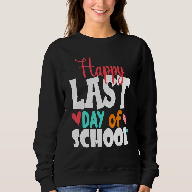 Sudadera Feliz El Último Día De Los Estudiantes Y Profesore (Anverso)