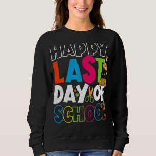 Sudadera Feliz El Último Día Del Colegio, Estudiantes Y Ens