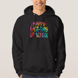 Sudadera Feliz El Último Día Del Estudiante De La Escuela,