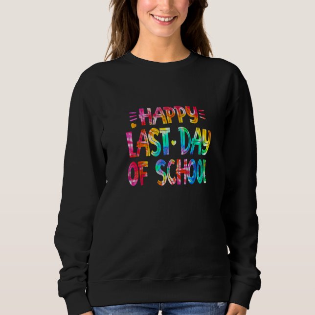 Sudadera Feliz El Último Día Del Estudiante De La Escuela,  (Anverso)