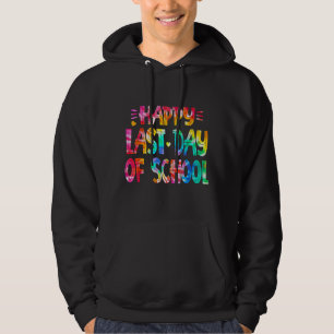 Sudadera Feliz El Último Día Del Estudiante De La Escuela,