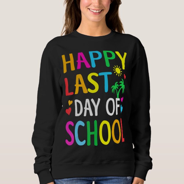 Sudadera Feliz El Último Día Del Grado Estudiantil De Profe (Anverso)