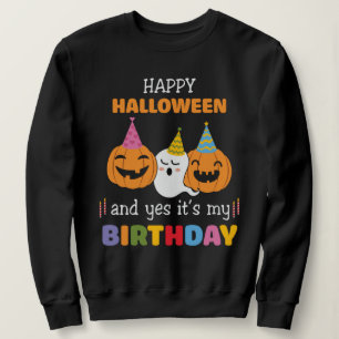 Sudadera Feliz Halloween y si es mi cumpleaños