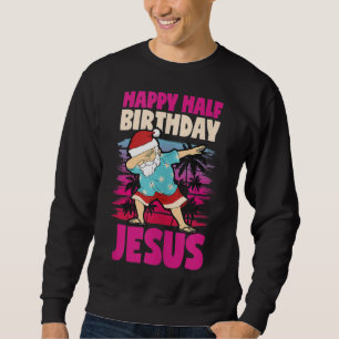 Sudadera Feliz medio cumpleaños Jesús Dabbing Santa Navidad