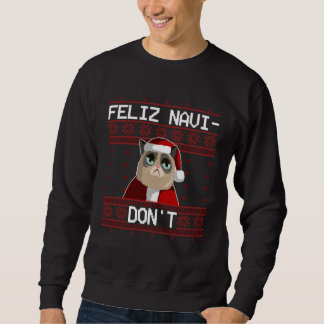 Sudadera Feliz Navi Don t Ugly Anti Christmas Cat