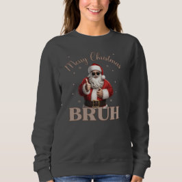 Sudadera Feliz Navidad BRUH Gracioso diseño camiseta