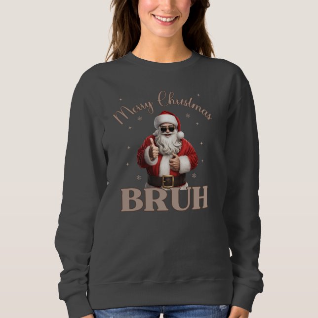 Sudadera Feliz Navidad BRUH Gracioso diseño camiseta (Anverso)