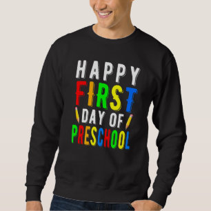 Sudadera Feliz Primer Día De Diseño De Preescolar Preescola