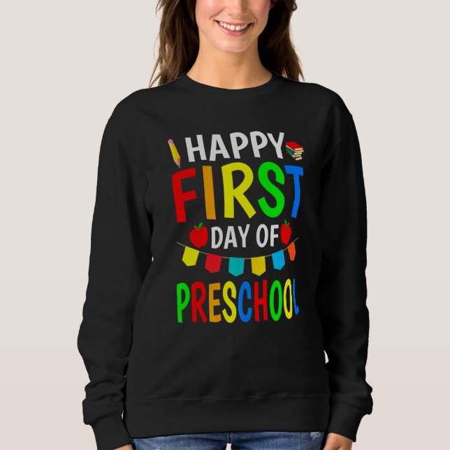 Sudadera Feliz Primer Día de Diseño Preescolar 1 (Anverso)