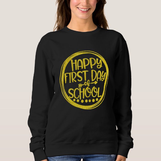 Sudadera Feliz Primer Día De Enseñanza De Educador Principa (Anverso)