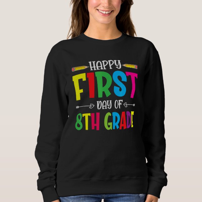 Sudadera Feliz Primer Día De Estudiantes De Octavo Grado (Anverso)