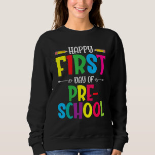 Sudadera Feliz Primer Día De Estudiantes De Preescolar