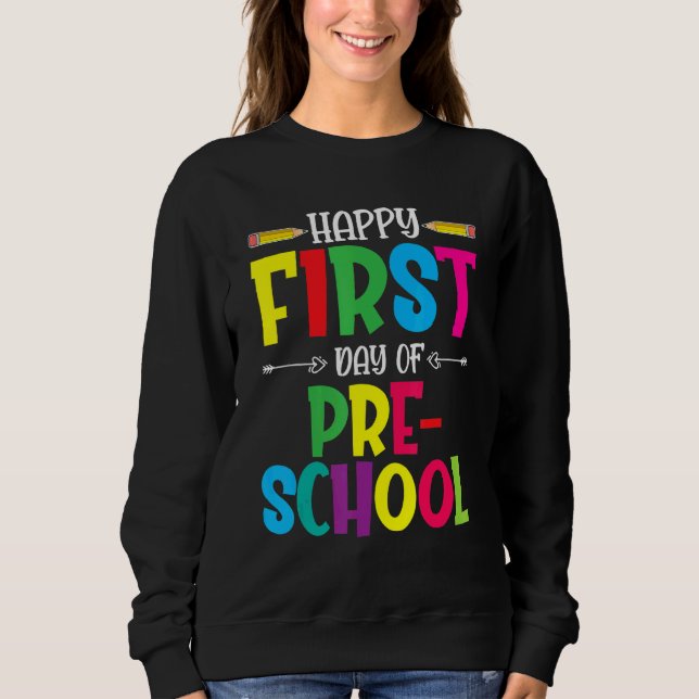 Sudadera Feliz Primer Día De Estudiantes De Preescolar (Anverso)