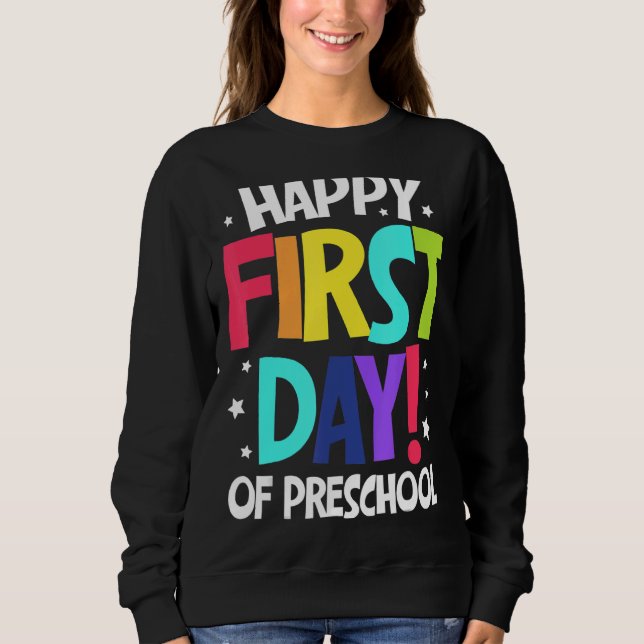 Sudadera Feliz Primer Día De Niños De Preescolar De Vuelta  (Anverso)
