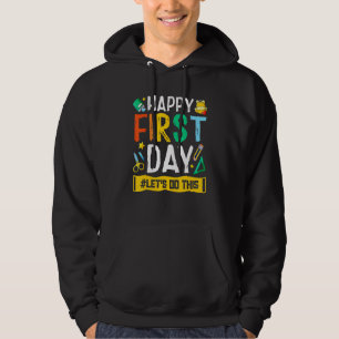 Sudadera Feliz Primer Día Vamos a Hacer Esto Bienvenidos De