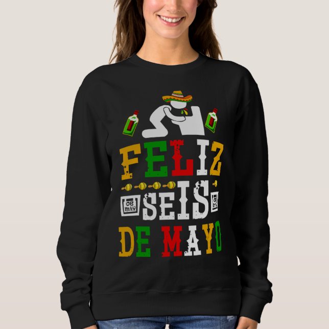 Sudadera Feliz Seis De Mayo Cinco De Mayo Bebida Borracha (Anverso)