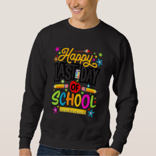 Sudadera Feliz Último Día De Colorido Colorido Profesores P