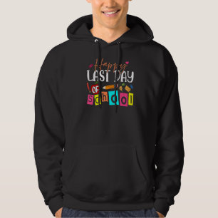 Sudadera Feliz Último Día De Graduación De Maestros Escolar