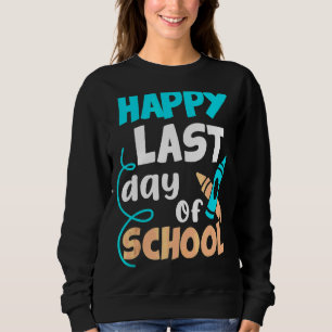 Sudadera Feliz Último Día De Graduación Escolar De Estudian