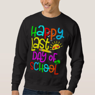 Sudadera Feliz Último Día De Graduación Escolar De Estudian