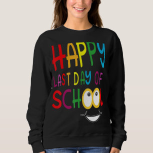 Sudadera Feliz Último Día De Graduación Escolar De Estudian