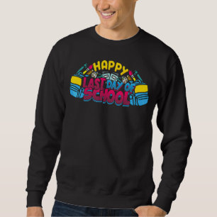 Sudadera Feliz Último Día De Graduación Escolar De Estudian