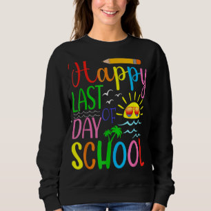 Sudadera Feliz Último Día De Graduación Escolar De Estudian