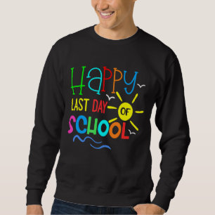 Sudadera Feliz Último Día De Graduación Escolar De Estudian