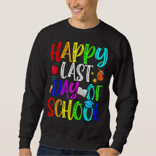 Sudadera Feliz Último Día De Graduación Escolar De Estudian