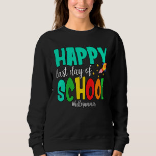 Sudadera Feliz Último Día De Graduación Escolar De Estudian
