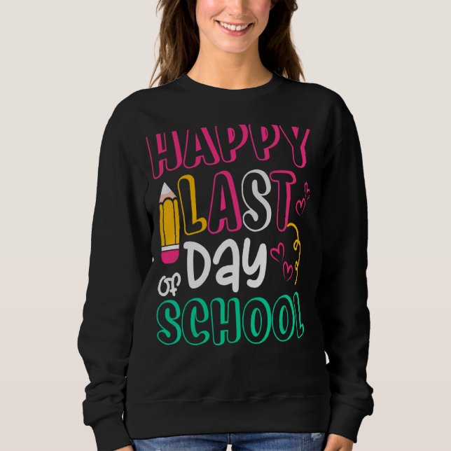 Sudadera Feliz Último Día De Graduación Escolar De Estudian (Anverso)