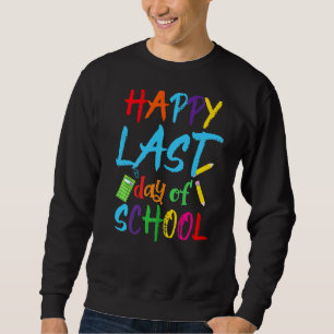 Sudadera Feliz Último Día De Graduación Escolar De Estudian