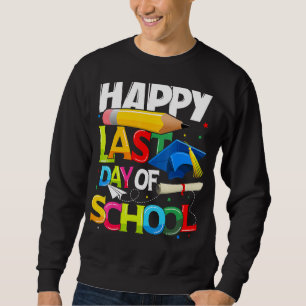 Sudadera Feliz Último Día De Graduación Escolar De Estudian