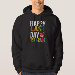 Sudadera Feliz Último Día De Graduado De Primer Grado