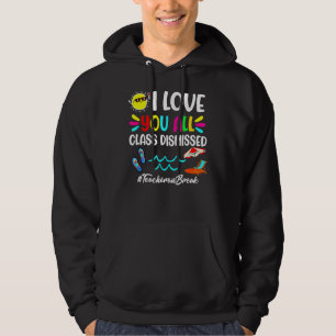 Sudadera Feliz Último Día De La Escuela Te Amo A Todos Los 