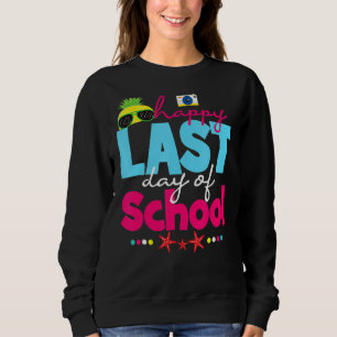 Sudadera Feliz Último Día De Maestros Escolares Estudiantes