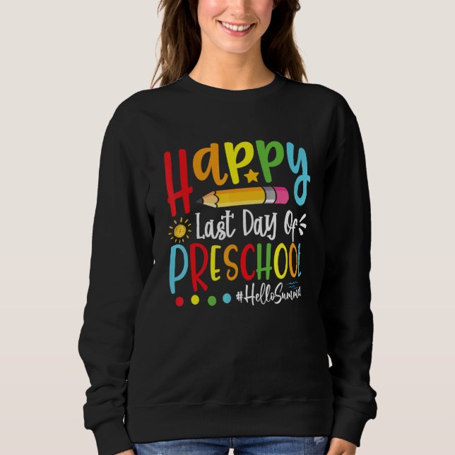 Sudadera Feliz Último Día De Preescolar Hola Maestro De Ver (Anverso)