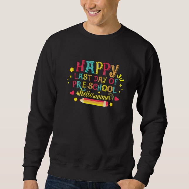Sudadera Feliz último día de preescolar hola verano maestro (Anverso)